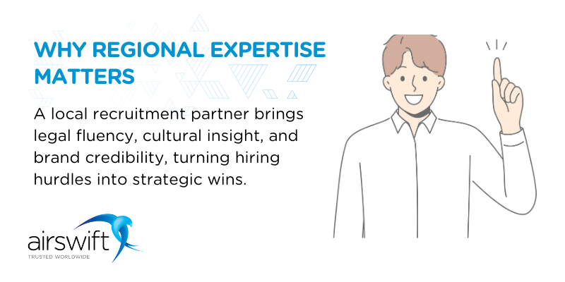 A local recruitment partner brings legal fluency, cultural insight, and brand credibility—turning hiring hurdles into strategic wins. A local recruitment partner brings legal fluency, cultural insight, and brand credibility—turning hiring hurdles into strategic wins.